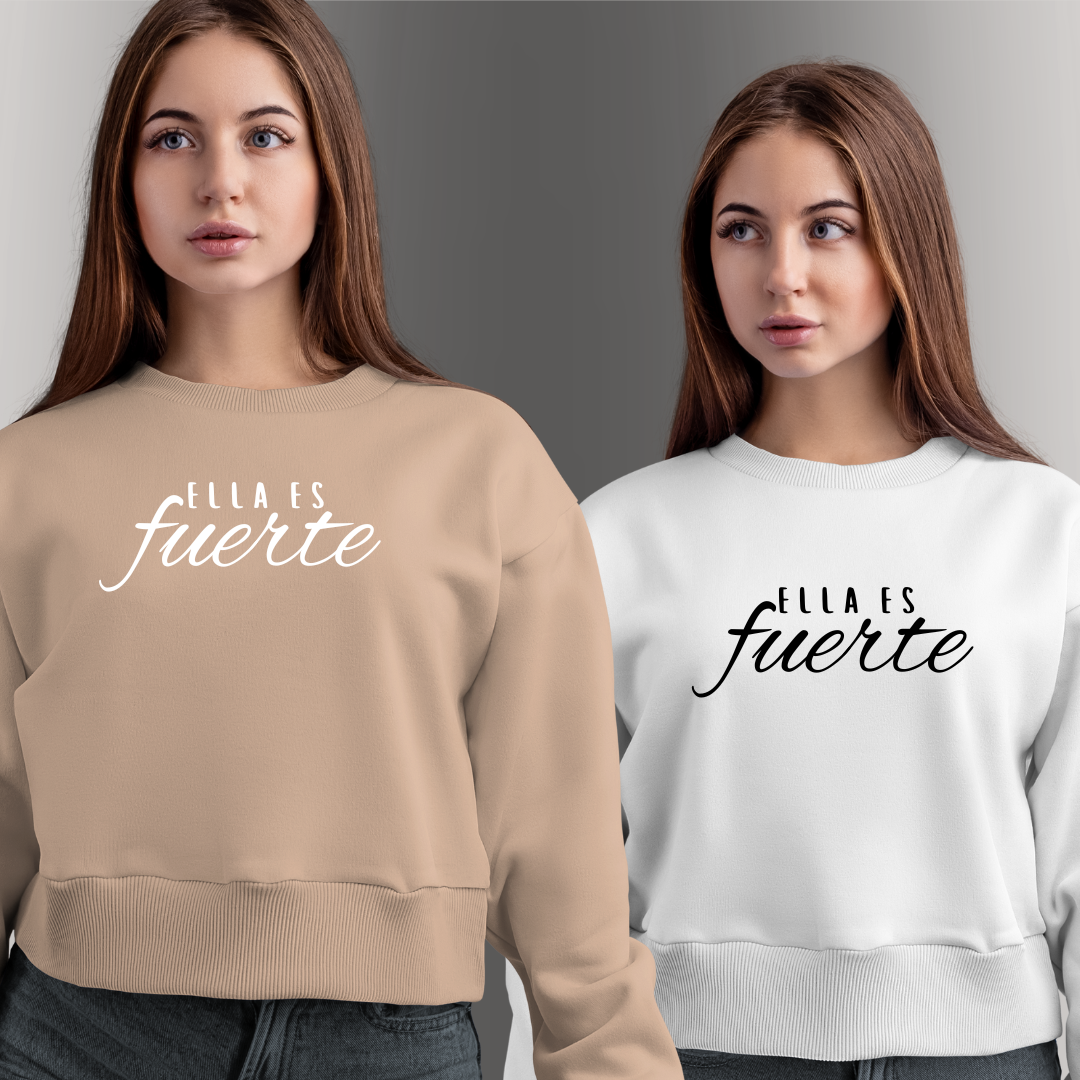 Ella es Fuerte Sweatshirt