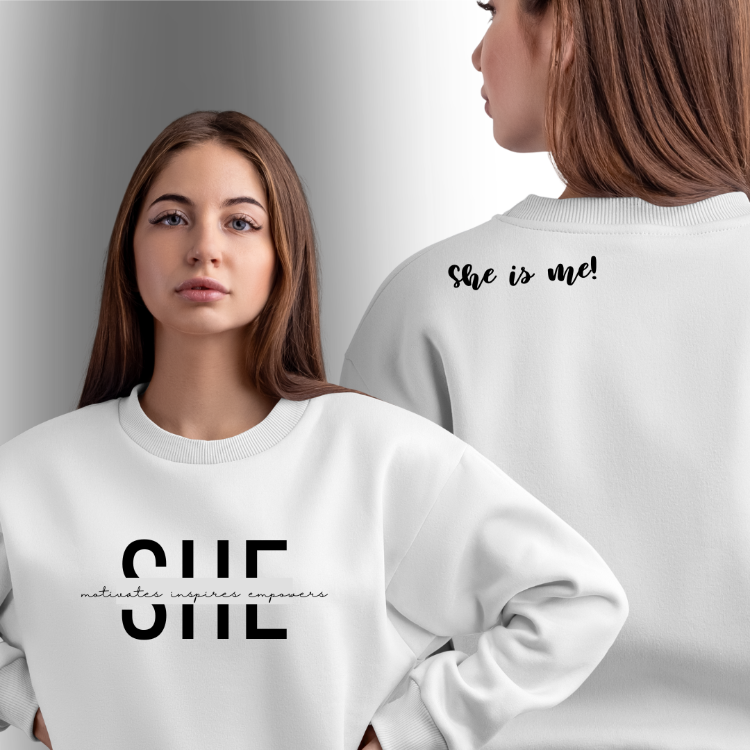 SHE Is Me Sweatshirt