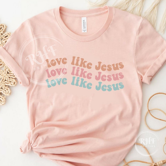 Love like Jesus T-shirt