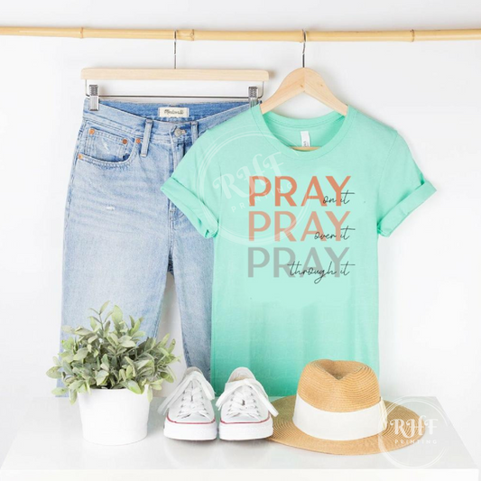 Pray Pray Pray T-shirt