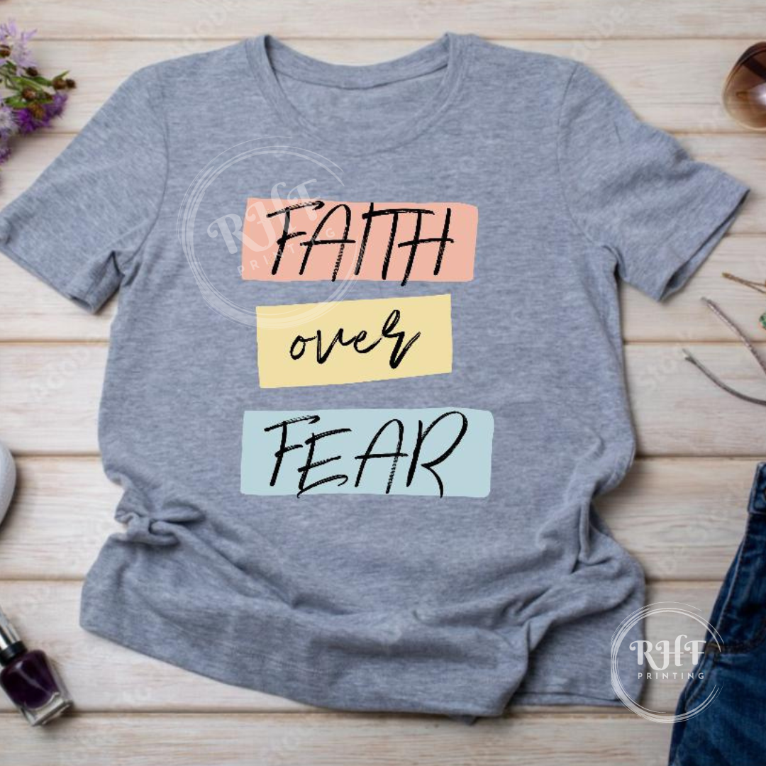 Faith over Fear T-shirt