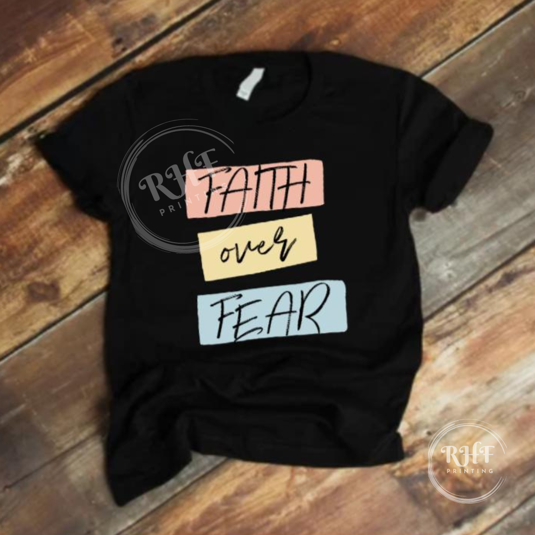 Faith over Fear T-shirt