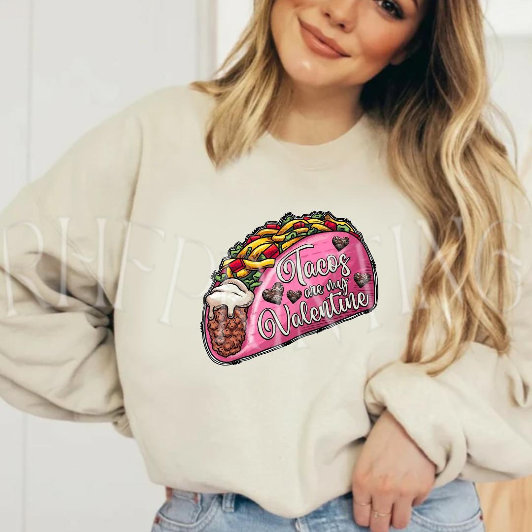 Taco My Valentine Sweatshirt