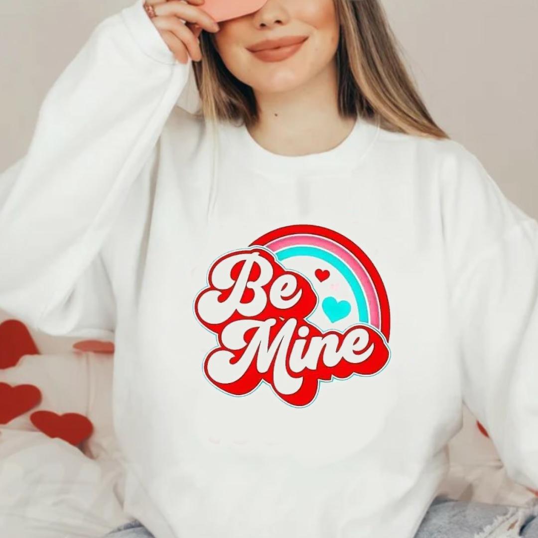 Be Mine Sweatshirt