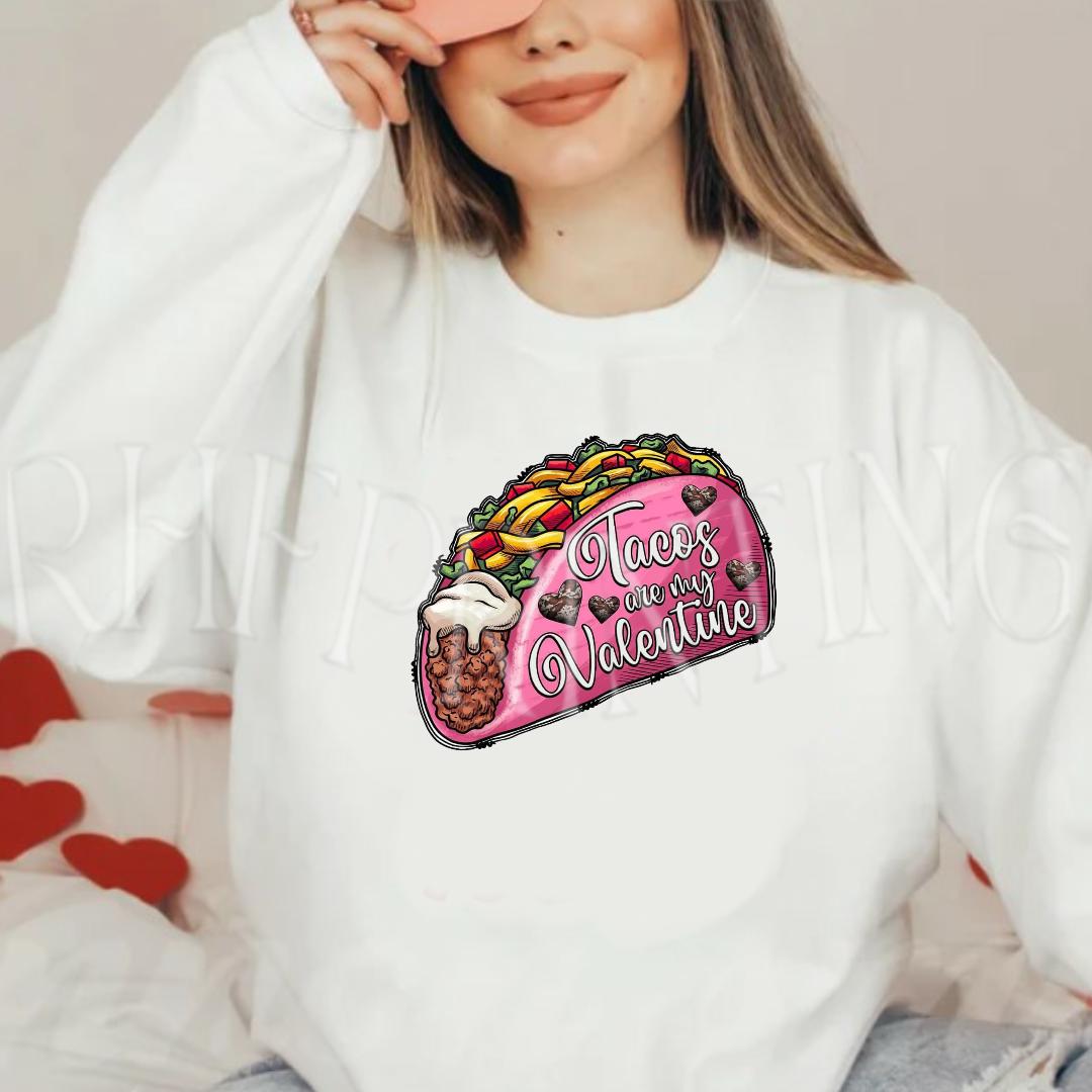 Taco My Valentine Sweatshirt